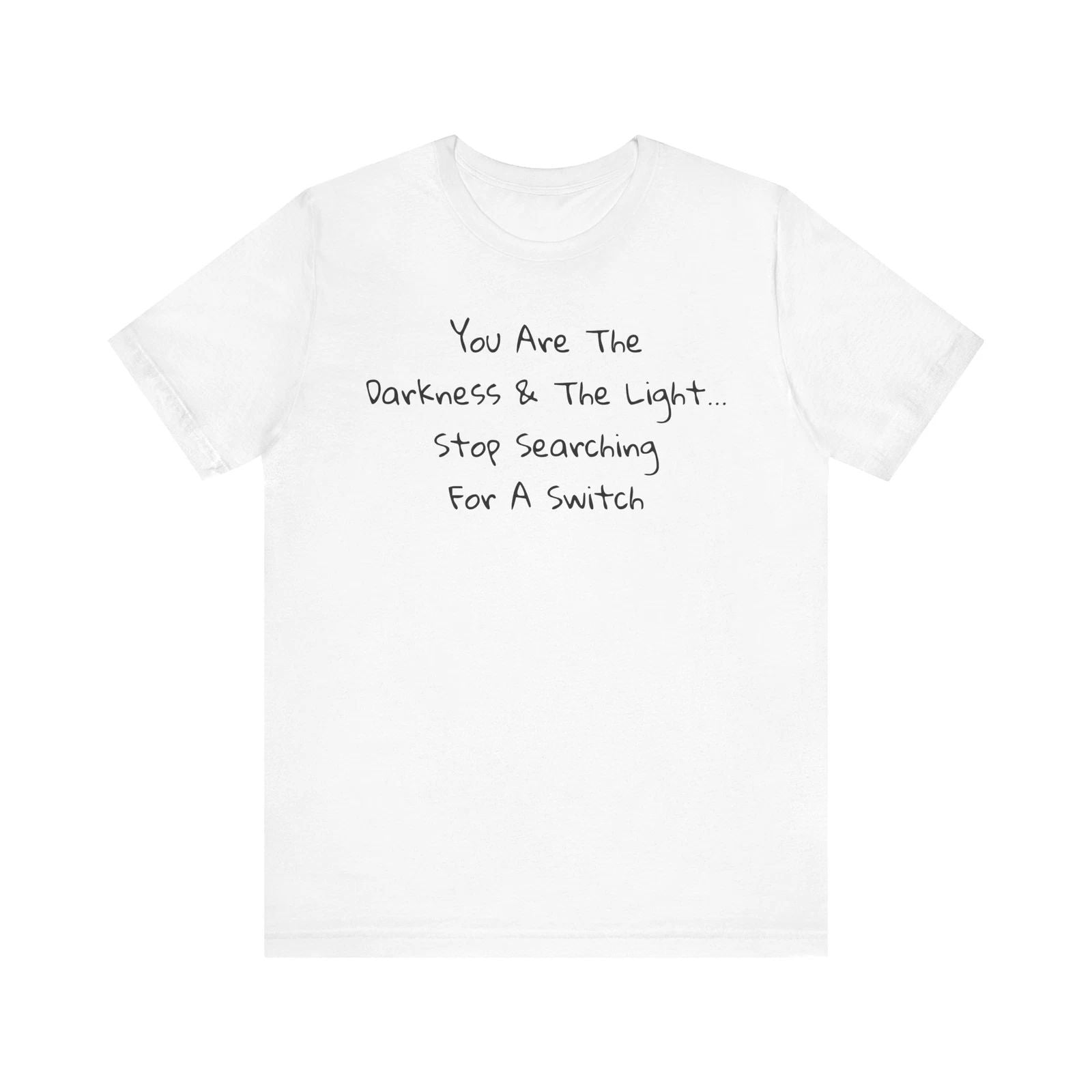 Motivational You Are The Darkness & The Light Unisex Jersey Short Sleeve Tee