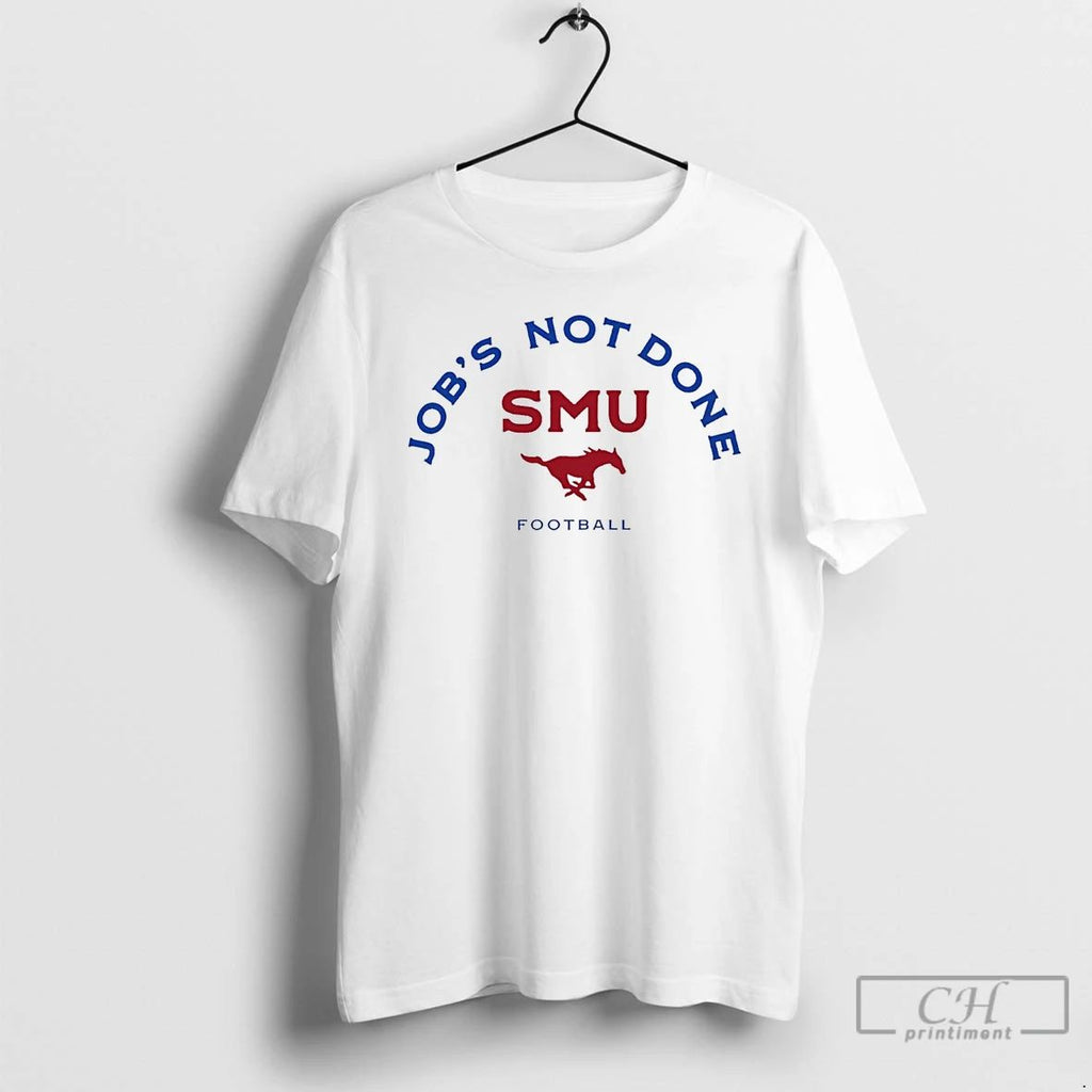 Classic Jobs Not Done Smu Mustangs Football T Shirts