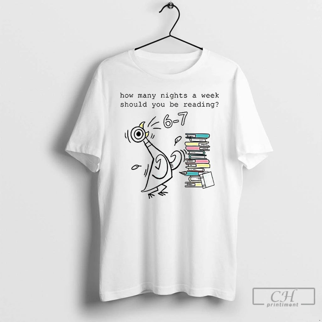 Premium How Many Nights A Week Should You Be Reading 6 7 T Shirts