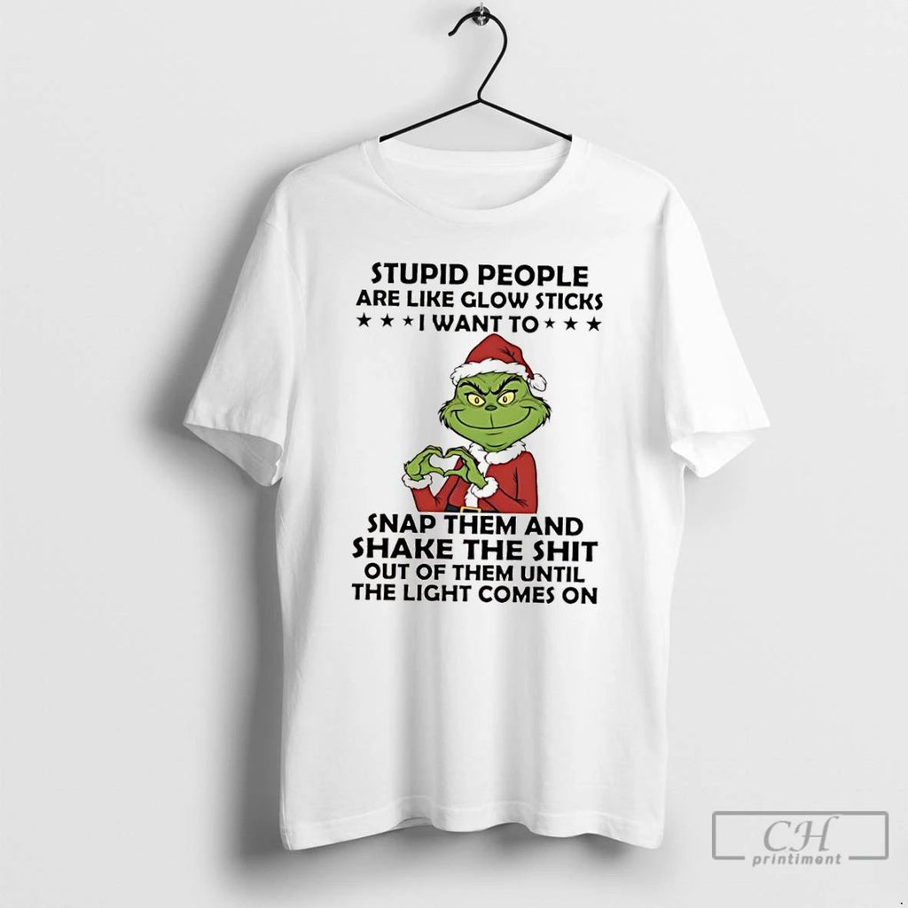 Classic Grinch Stupid People Are Like Glow Sticks T Shirts