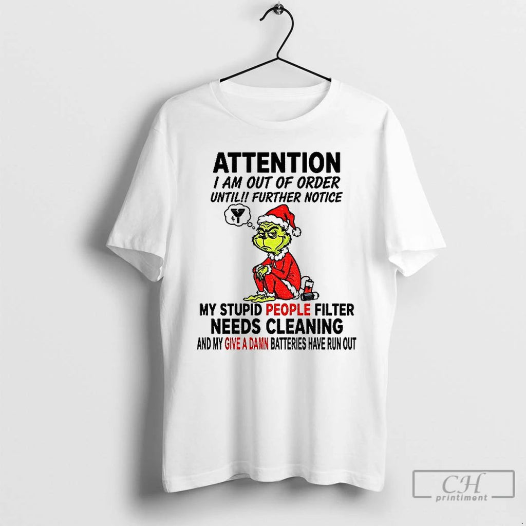 Premium Grinch Santa Hat Attention I Am Out Of Order Until Further Notice My Stupid