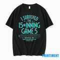 I Survived The 15 Inning Game 5 Tshirts Sweater
