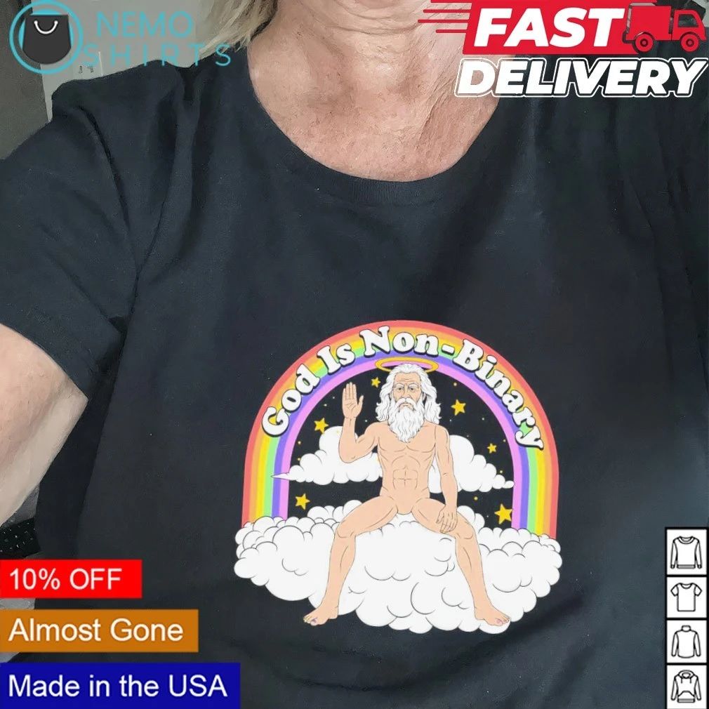 Irreverent God Is Non-Binary humor shirt