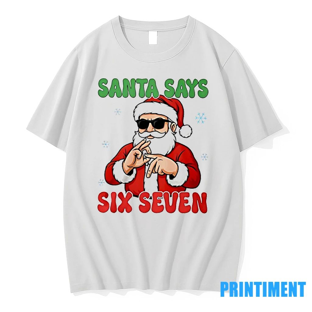 Santa Says Six Seven Christmas Tshirts Sweater