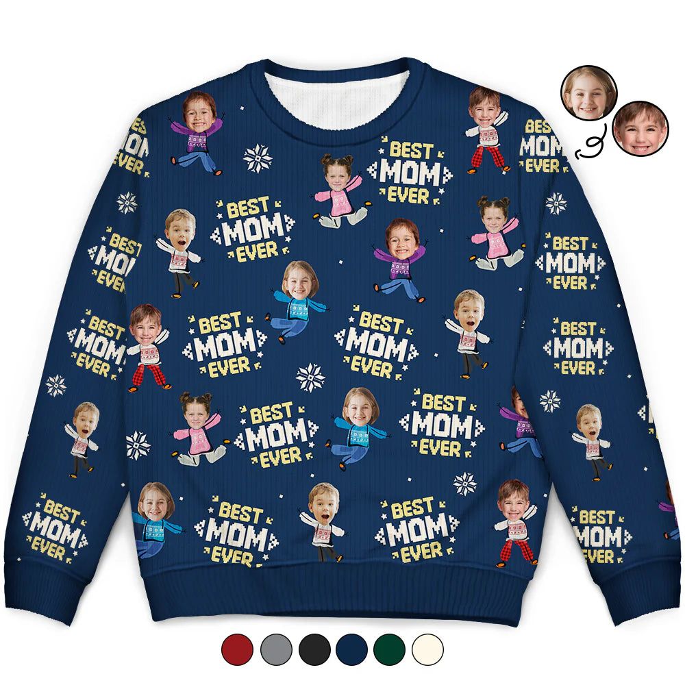 Custom Photo Best Mom Ever Funny Kids Christmas - Personalized Unisex Ugly Sweater
