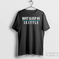 Premium Dont Sleep Seattle Mariners T Shirts