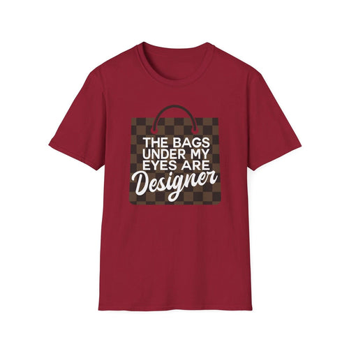 "The Bags Under My Eyes Are Designer" Graphic Tee, Cute Tee's, Bougie Tee's