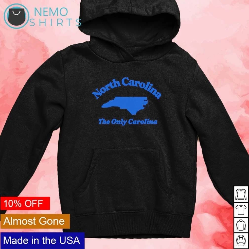North Carolina The Only Carolina NC State Pride shirt