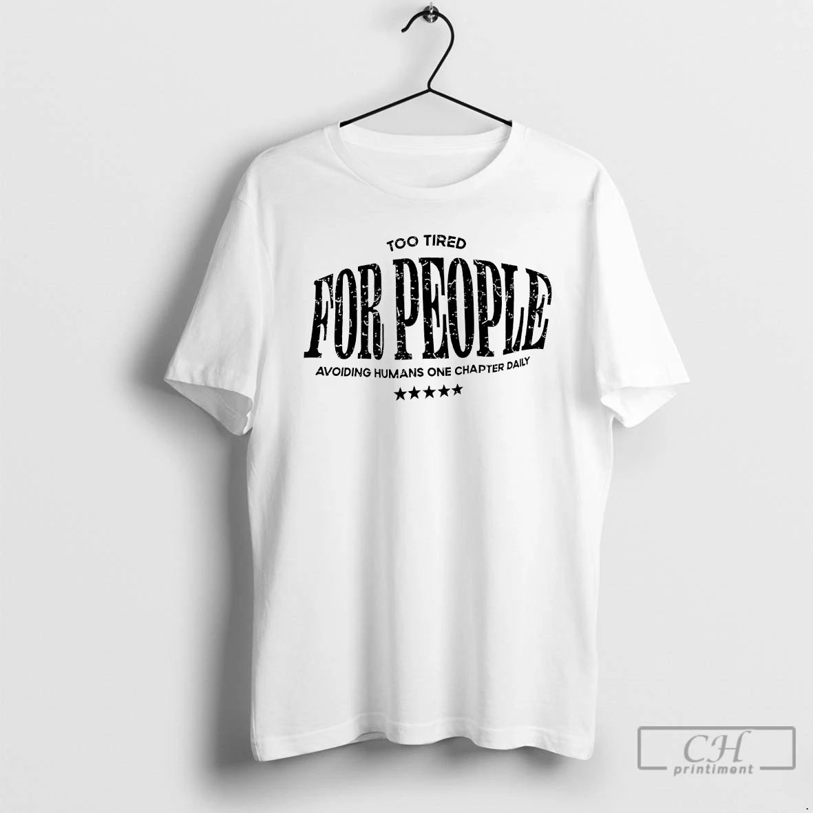 Premium Too Tired For People Avoiding Humans One Chaper Daily T Shirts