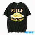 Milf Man I Love Fettuccine Tshirts Sweater