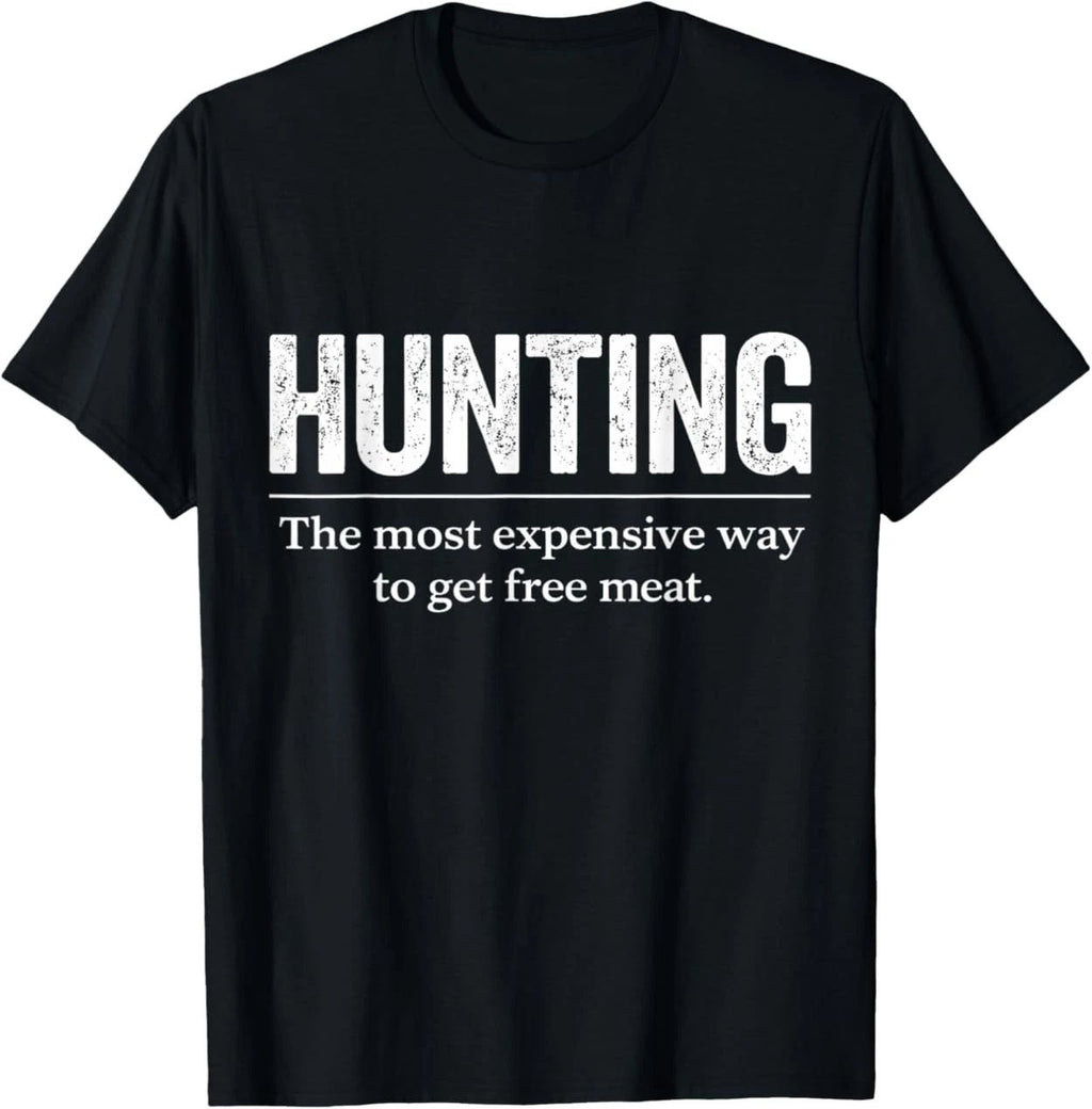 Funny Hunting Quote Men Wildlife Outdoors Free Meat Joke T-Shirt