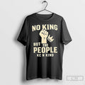 Classic No King But The People Kc N Kind T Shirts