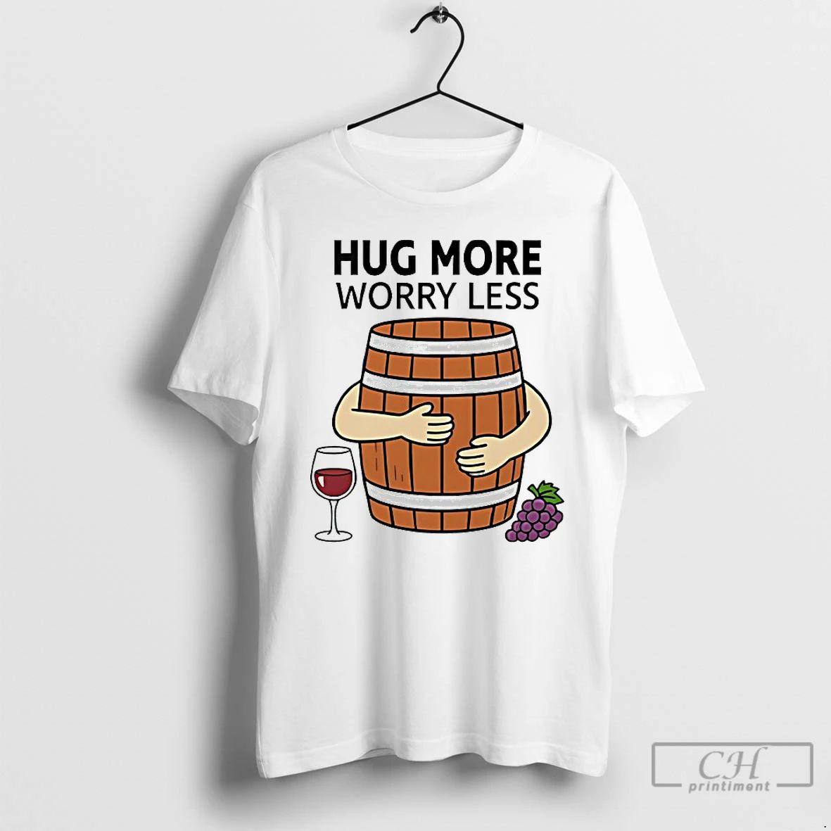 Classic Hug More Worry Less Wine Barrel T Shirts