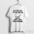 Premium John Madden Dont Worry About The Horse Being Blind Just Load The Wagon