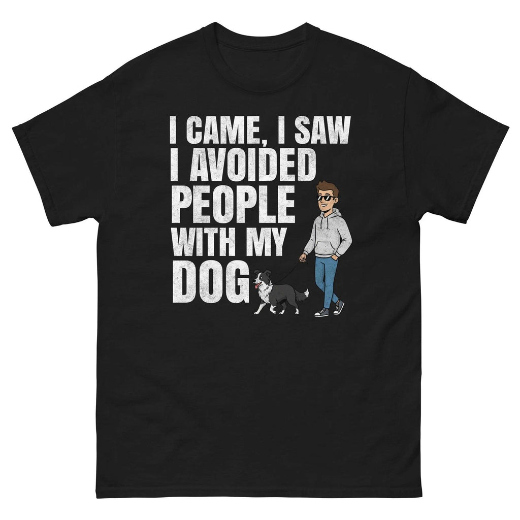 I Came I Saw I Avoided People With My Dog Funny Dog Lover Shirt