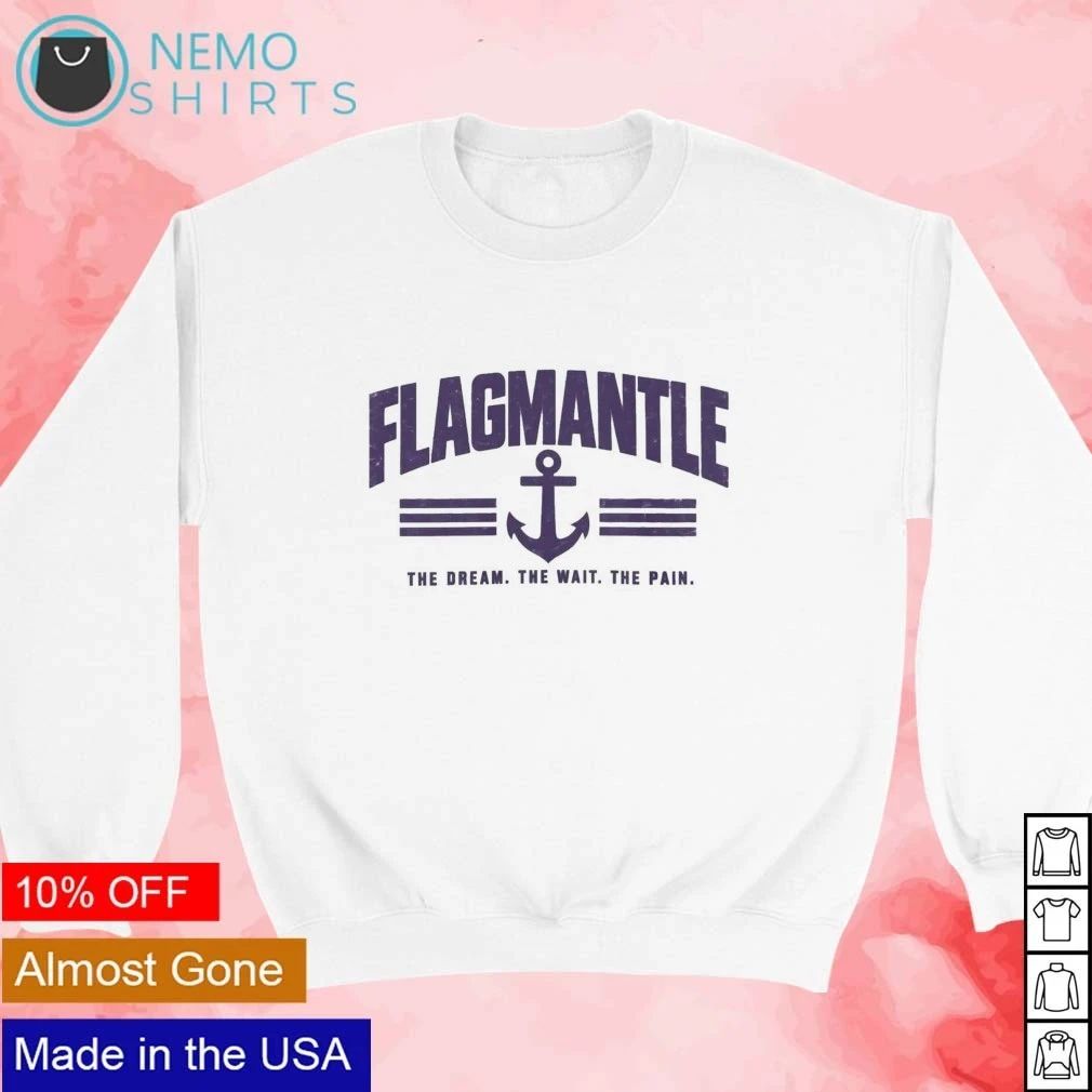 Fremantle Dockers Flagmantle The Dream The Wait The Pain shirt