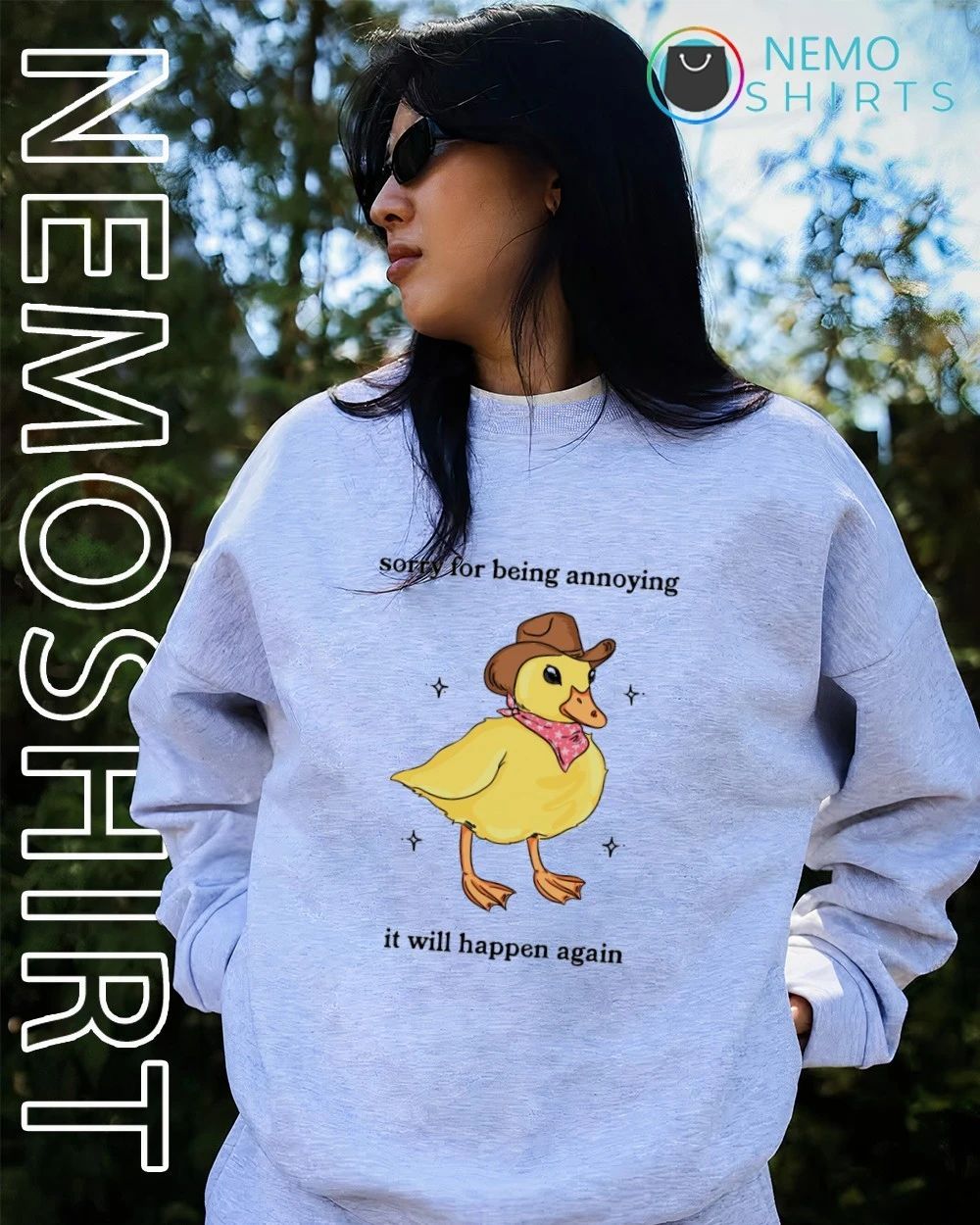 Sorry for Being Annoying It Will Happen Again Cowboy Duck shirt