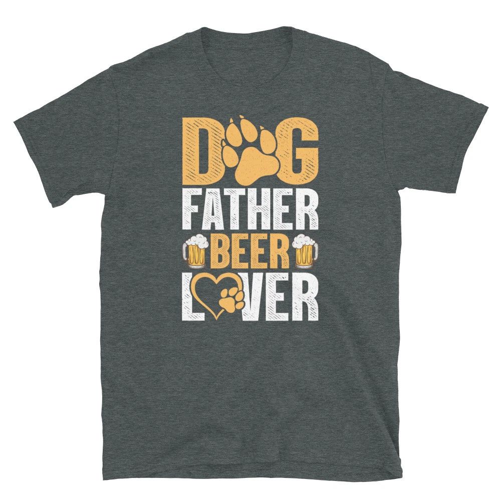 Dog Father Beer Lover Father’s Day Alcohol Short-Sleeve Unisex T-Shirt