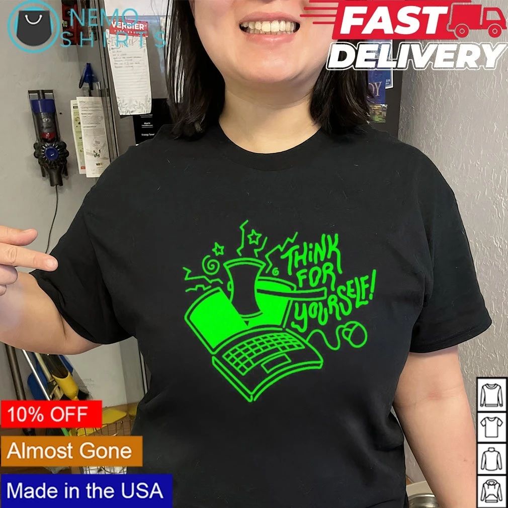 Avi Matzo Think For Yourself shirt