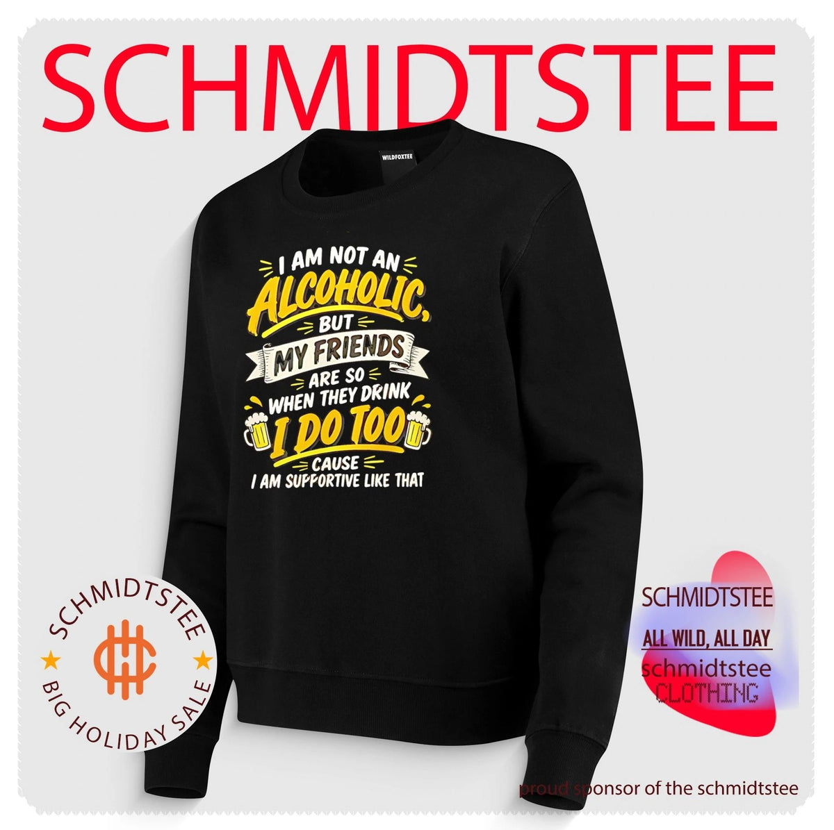 I Am Not an Alcoholic but My Friends Are So When They Drink I Do Too Supportive Quote shirt