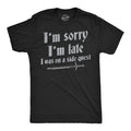 Mens Funny T Shirts Im Sorry I Was Late I Was On A Side Quest Novelty Tee