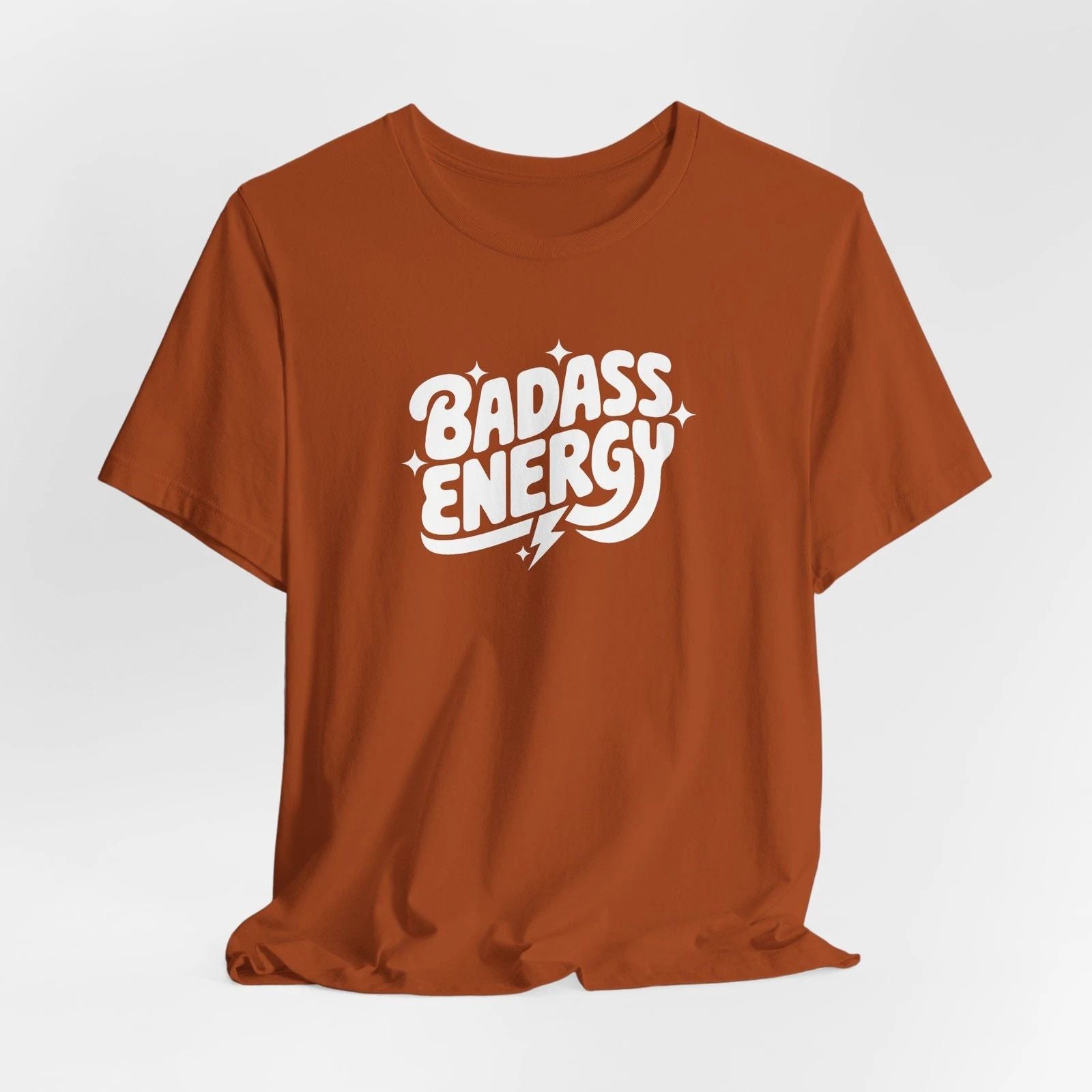 Badass Energy Tee, Unisex Motivational Shirt, Graphic Tees Gift, Inspirational