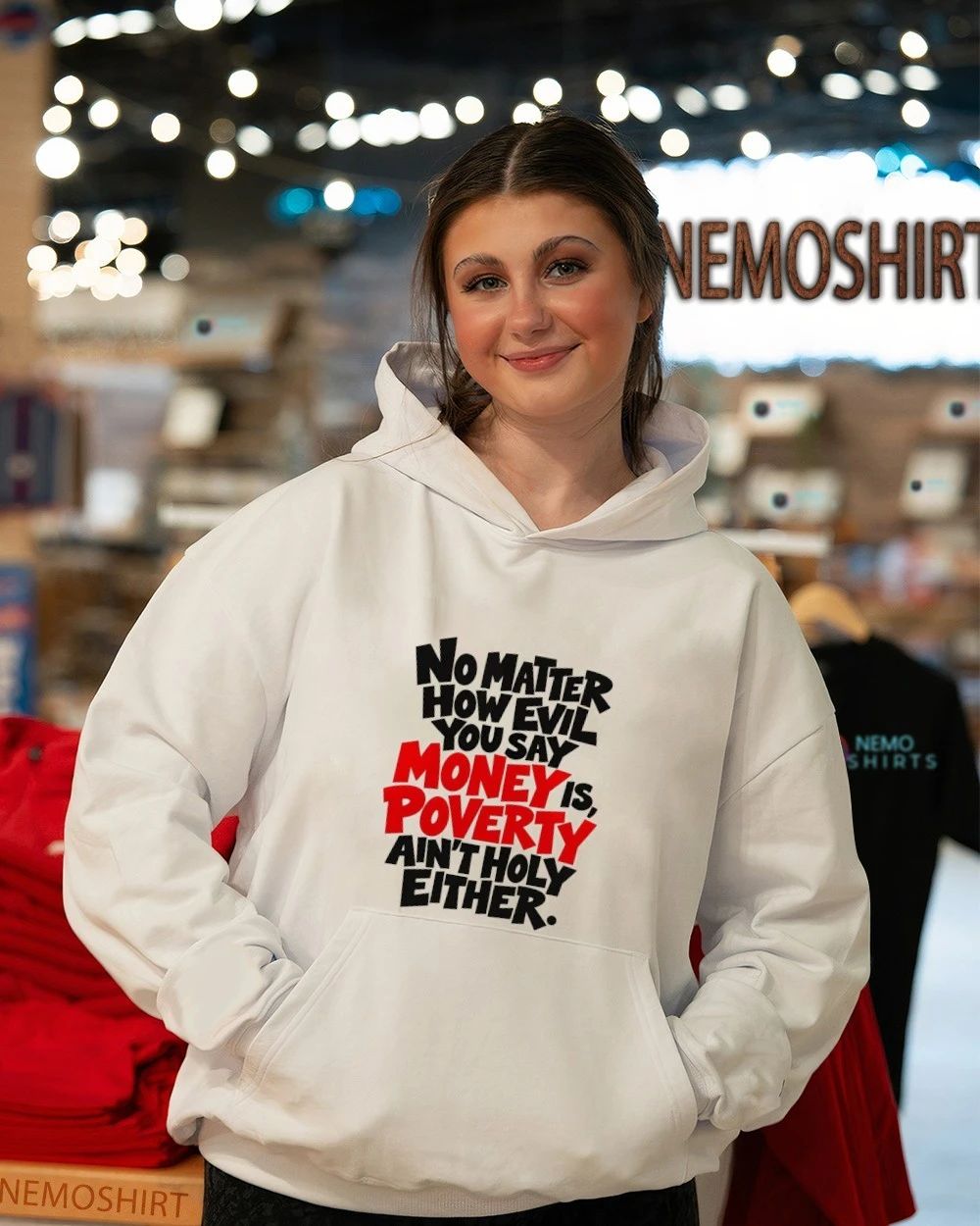 No matter how evil you say money is poverty ain’t holy either shirt