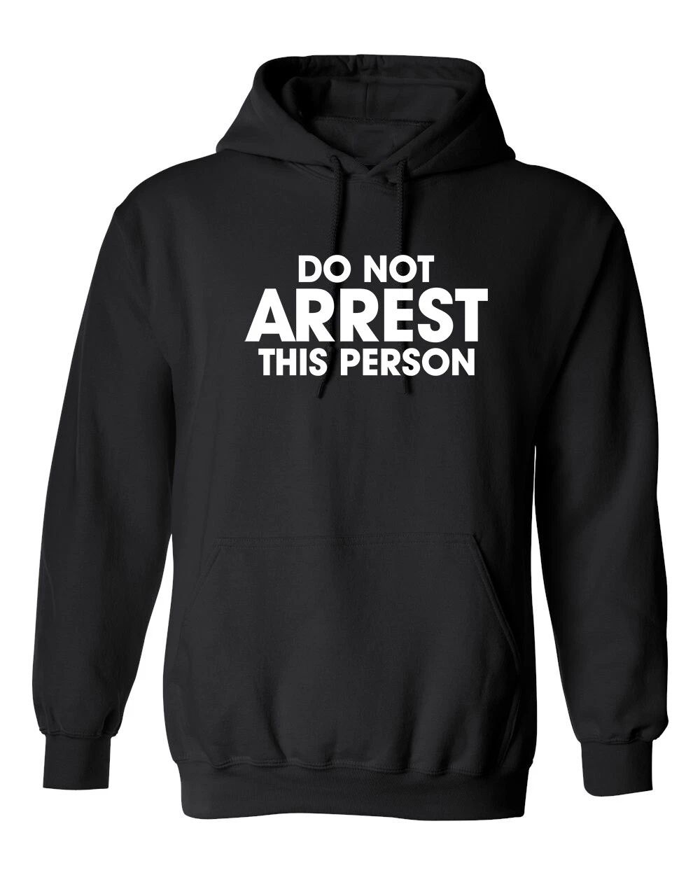 Do Not Arrest This Person Graphics Novelty Sarcastic Humor Men's Hoodies