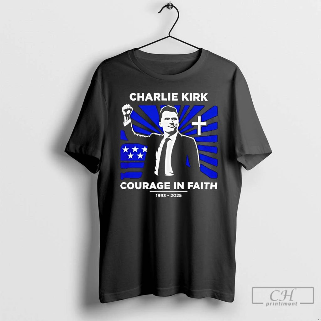 Classic Charlie Kirk Courage In Faith 1993 2025 T Shirts
