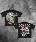 T Shirt That Says Don’t Go Broke Trying To Loon Rich For Men Size M
