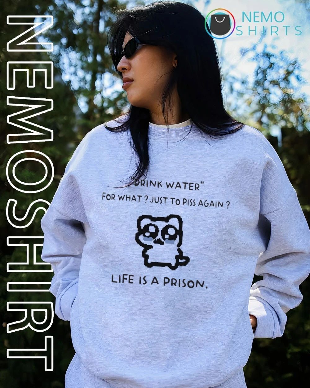 Drink Water for What Just to Piss Again Life Is a Prison Pixel Cat shirt