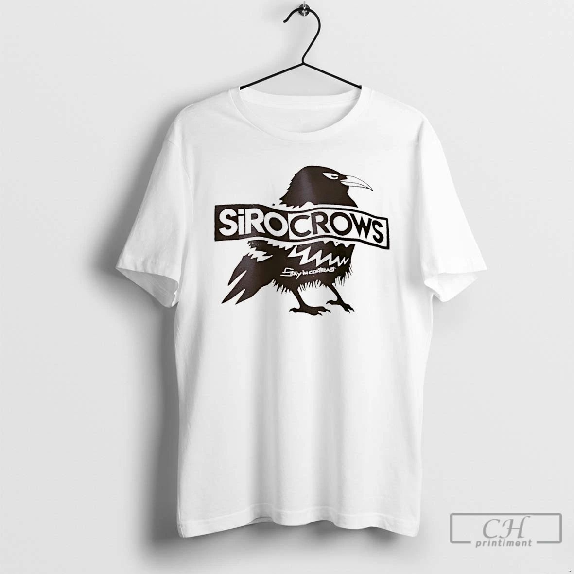 Classic Sirocrows Stay In Contrast T Shirts