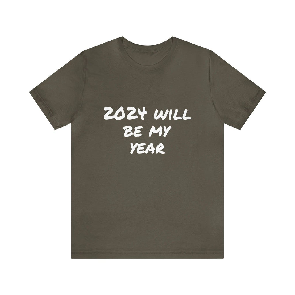 2024 motivational quote- Unisex Jersey Short Sleeve Tee