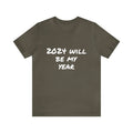 2024 motivational quote- Unisex Jersey Short Sleeve Tee