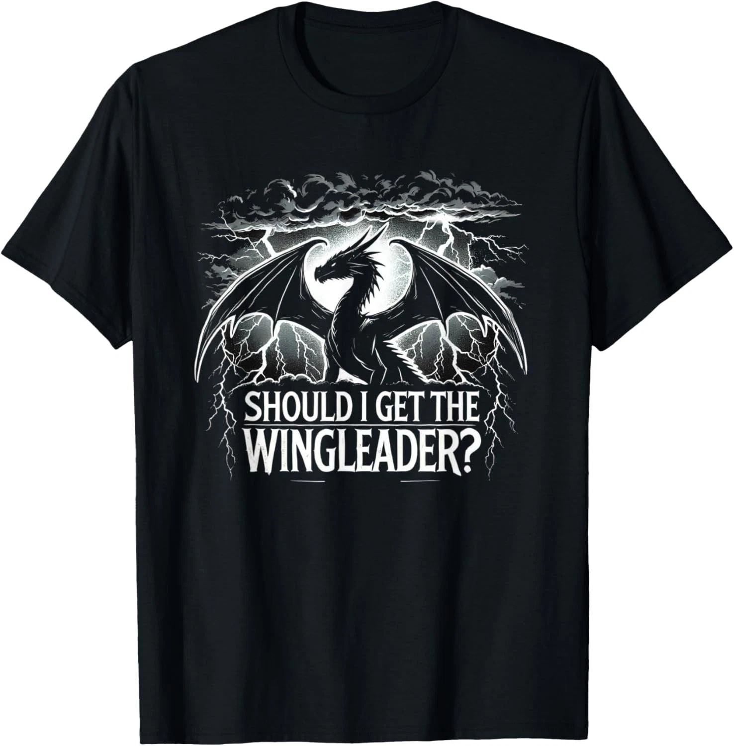 Should I Get The Wingleader? Fantasy Storm Dragon T-Shirt