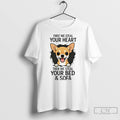 Classic Chihuahua First We Steal Your Heart Then We Steal Your Bed And Sofa
