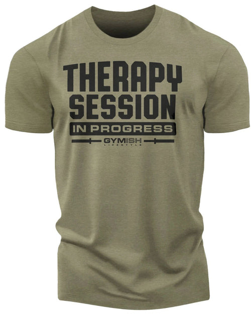 128. Therapy Session Funny Motivational Workout Gym T-Shirt for Men