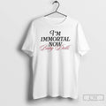 Premium Im Immortal Now Baby Dolls T Shirts