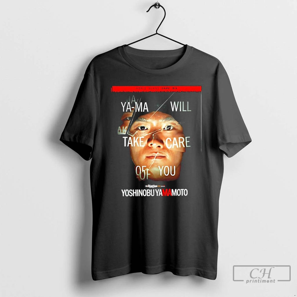 Classic Yoshinobu Yamamoto Ya Ma Will Take Care Of You World Series T Shirts