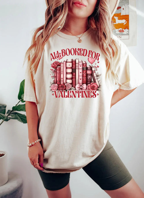 All Booked For Valentines T-Shirt, Teacher Gift Shirt