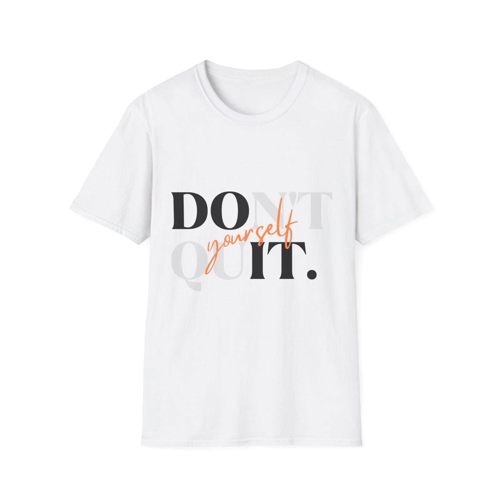 Motivational Unisex Softstyle T-Shirt - "DON'T QUIT" Inspirational Tee