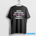 Birth Suffering Fall Out Boy Death Rebirth Tshirts Sweater