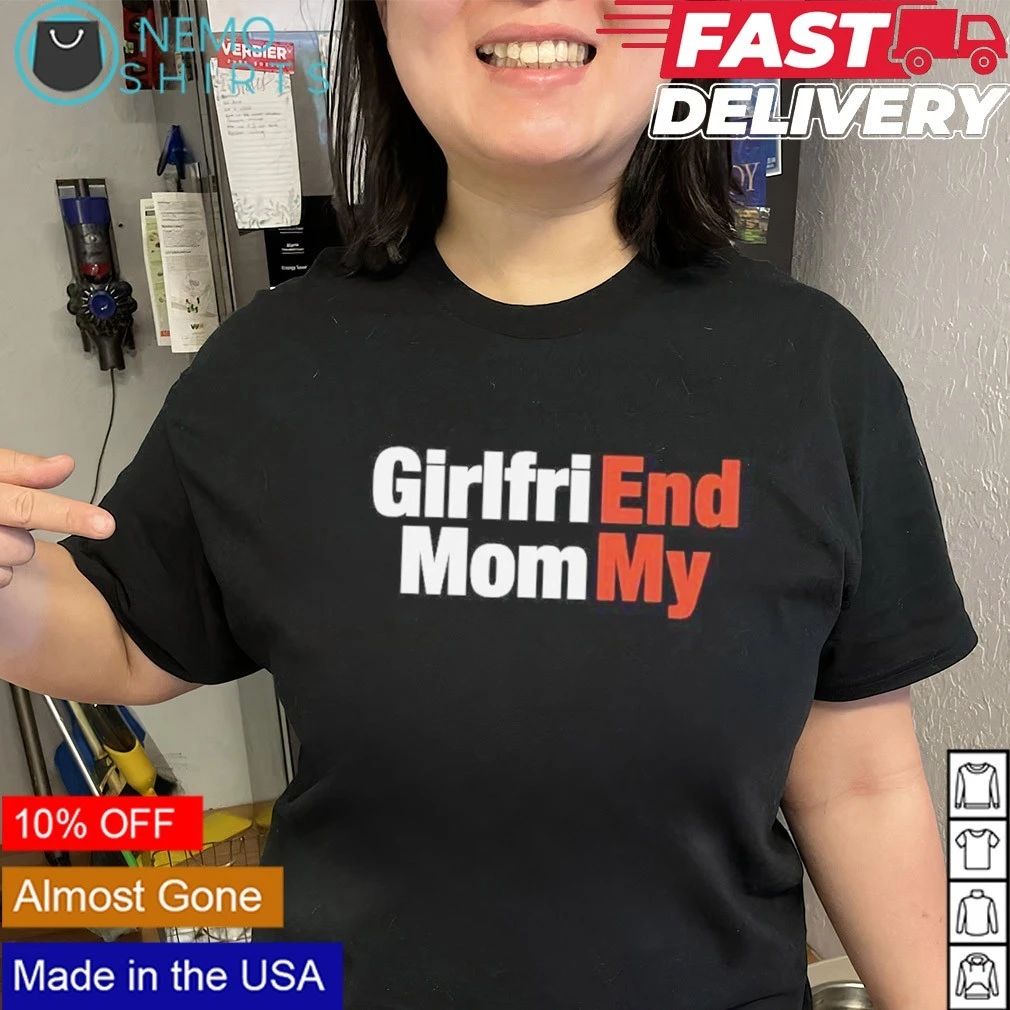 Girlfriend mommy shirt