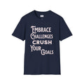 Embrace Challenges Crush Goals T-Shirt Motivational Tee Inspirational Gift tee