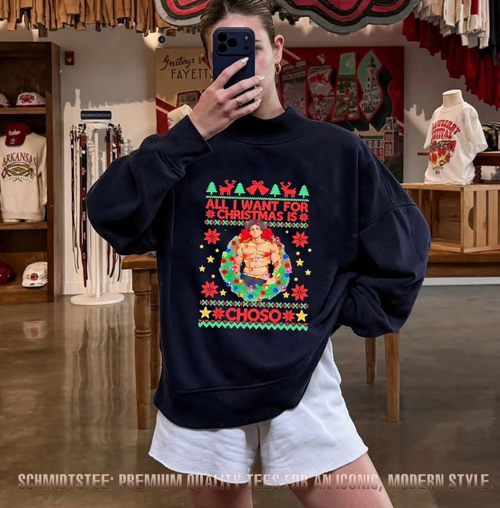 All I Want For Christmas Is Choso Ugly Christmas shirt