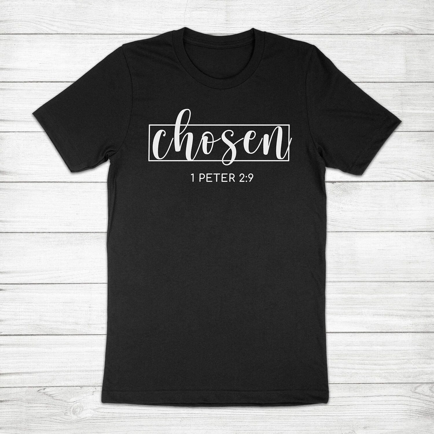 Chosen 1 Peter 2:9 Bible Quote Jesus Faith Church Christian Unisex Tee T-Shirt