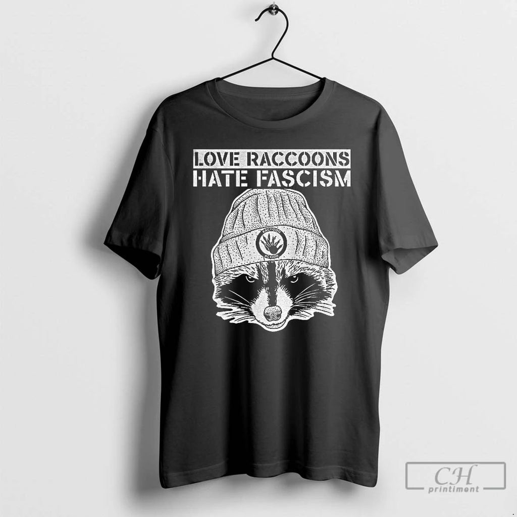 Classic Raccoon Action Love Raccoons Hate Fascism T Shirts