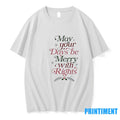 May Your Days Be Merry With Rights Tshirts Sweater