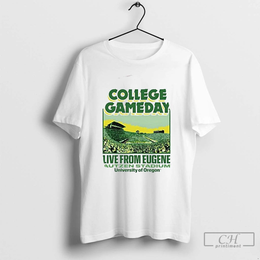 Premium College Gameday Live From Eugene Autzen Stadium University Of Oregon T Shirts