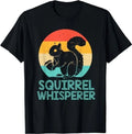 Funny Squirrel Whisperer Art Men Women Squirrel Lover Gift Unisex T-Shirt